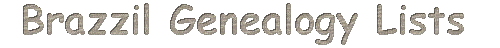 Brazzil Genealogy Lists